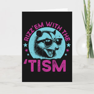 Autism Raccoon Funny Joke Rizz Em With The Tism Me Card