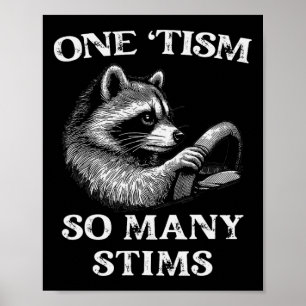 Autism Racoon One tism So Many Stims Autistic Stim Poster