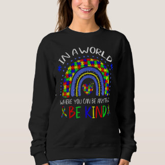 Autism Rainbow Be Kind Present For Women Men Sweatshirt