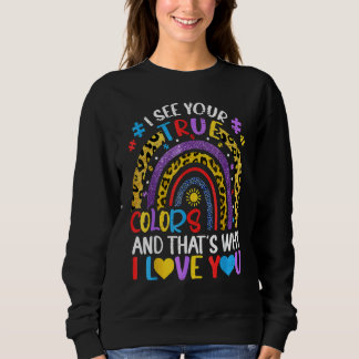 Autism Rainbow I See Your True Colors Puzzle Piece Sweatshirt