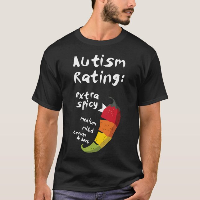 Autism Rating Extra Spicy T-Shirt Classic T-Shirt (Front)