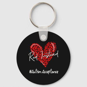 Autism - Red Instead - Acceptance Not Awareness #r Keychain