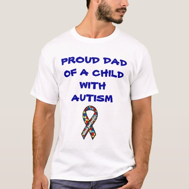 autism ribbon12, PROUD DAD OF A CHILD WITH AUTISM T-Shirt (Front)