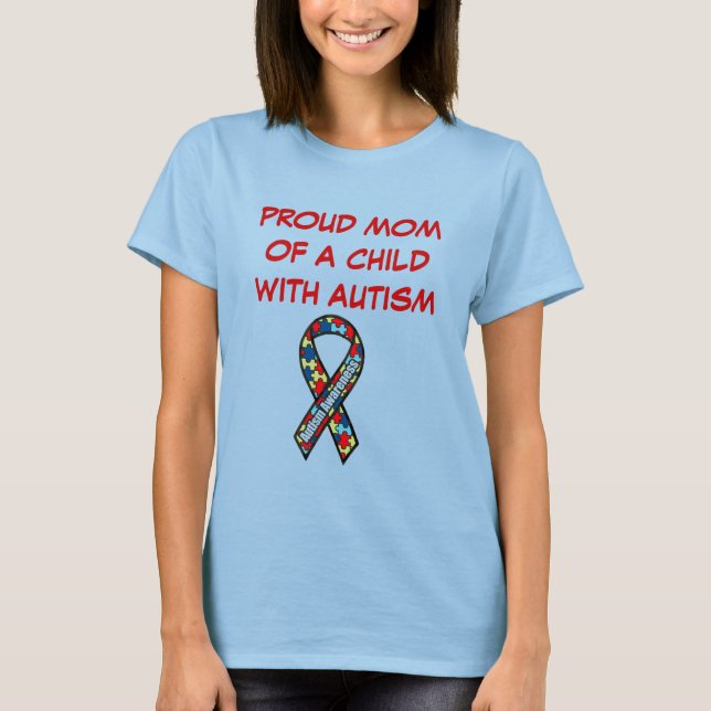 autism ribbon12, PROUD MOM OF A CHILD WITH AUTISM T-Shirt (Front)