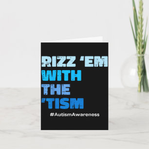 Autism rizz em with the tism asd awareness men card