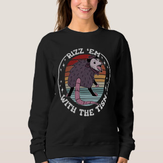 Autism Rizz Em With The Tism Funny Meme Autistic O Sweatshirt