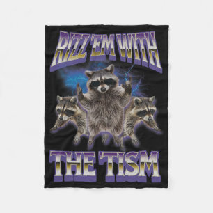 Autism Rizz Em With The Tism Raccoon Meme Bootleg Fleece Blanket