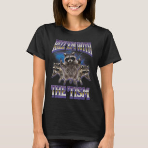 Autism Rizz Em With The Tism Raccoon Meme Bootleg  T-Shirt