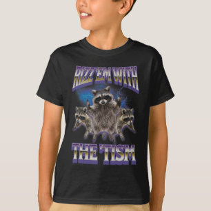 Autism Rizz Em With The Tism Raccoon Meme Bootleg T-Shirt