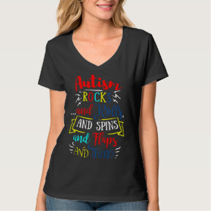 Autism Rock And Rolls And Spins And Flaps And Twir T-Shirt