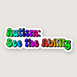 Autism: See the Ability Rainbow Typography Sticker