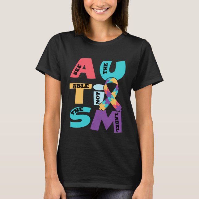 Autism See The Able Not The Label Mother s Day T-Shirt (Front)