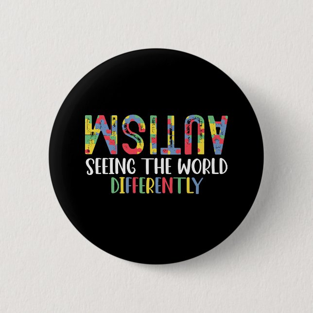 Autism Seeing The World Differently Autism Awarene Button (Front)