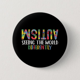 Autism Seeing The World Differently Autism Awarene Button