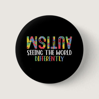 Autism Seeing The World Differently Autism Awarene Button