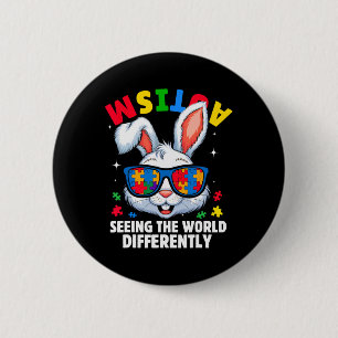 Autism Seeing The World Differently Awareness Bunn Button