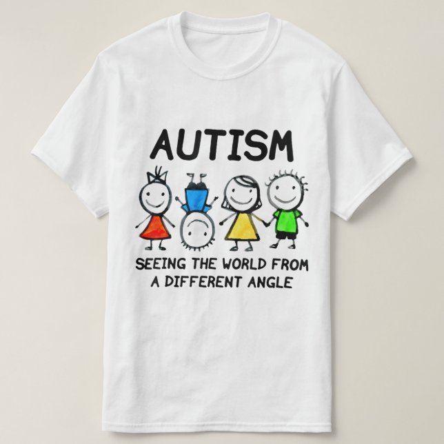 Autism Seeing The World From A Different Angle Aut T-Shirt (Design Front)