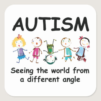 Autism...seeing the world from a different angle square sticker