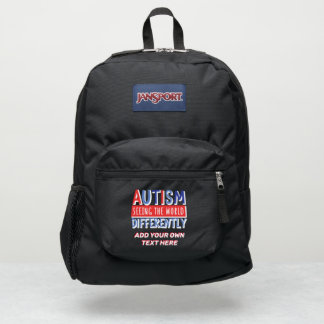 AUTISM SEEING WORLD DIFFERENTLY Add TEXT Customize JanSport Backpack