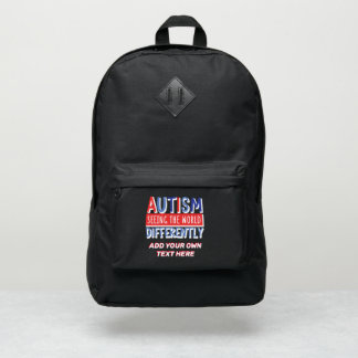 AUTISM SEEING WORLD DIFFERENTLY Add TEXT Customize Port Authority® Backpack