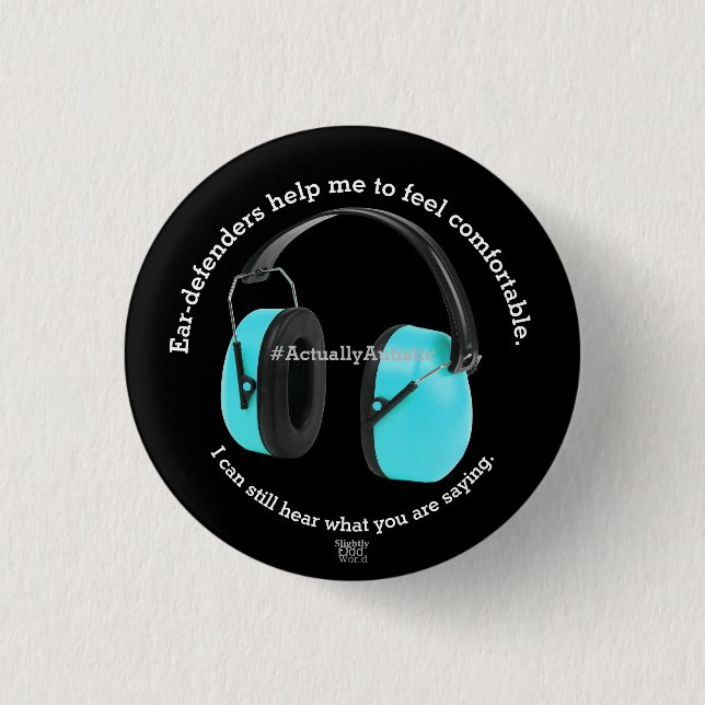 Autism/ Sensory Ear-defenders Awareness- Black Button (Front)