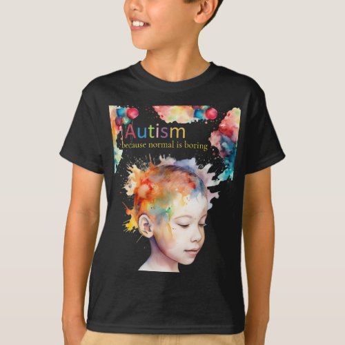Autism shirt _ Because Normal is Boring