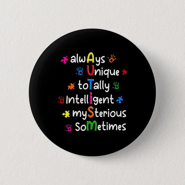Autism Shirts Always Unique Totally Intelligent My Button (Front)