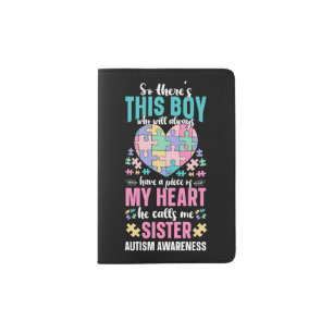 Autism Sister Boy Will Always Have My Heart Passport Holder