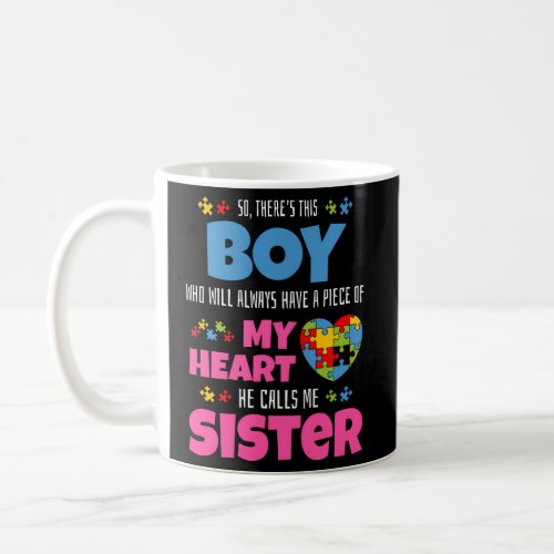 Autism Sister He Has My Heart Autistic Brother Coffee Mug