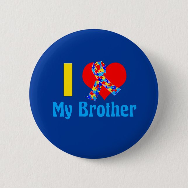 Autism Sister I Love My Brother Blue Awareness Pinback Button (Front)