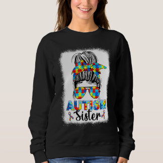 Autism Sister Messy Bun Autistic Autism Awareness  Sweatshirt