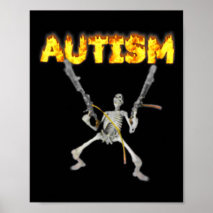 Autism Skeleton Funny Oddly Specific Dank Meme 2 Poster
