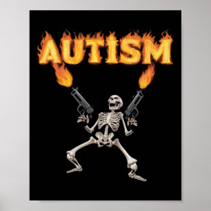 Autism Skeleton Funny Oddly Specific Dank Meme Poster