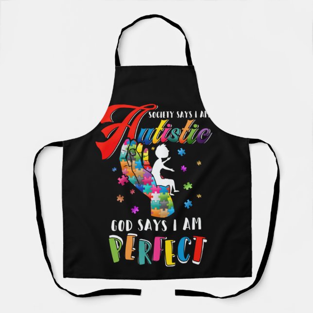 Autism Society Says Autistic God Says I Am Perfect Apron (Front)