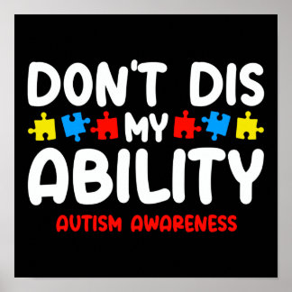 Autism Son Child Daughter Don't Dis My Ability Poster