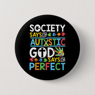 Autism Son Child Daughter Society God Says I'm Per Button