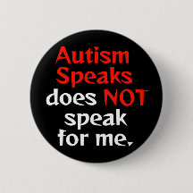 Autism Speaks is not for us.
