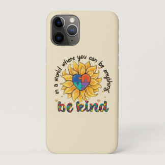 Autism Sunflower Be Kind iPhone 11 Pro Case