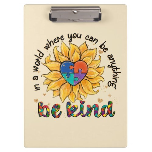 Autism Sunflower Be Kind Clipboard