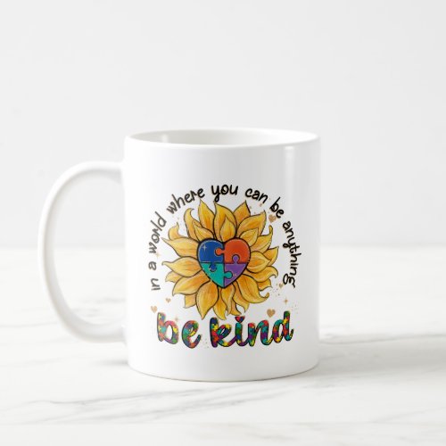Autism Sunflower Be Kind  Coffee Mug