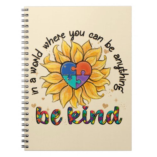 Autism Sunflower Be Kind Notebook