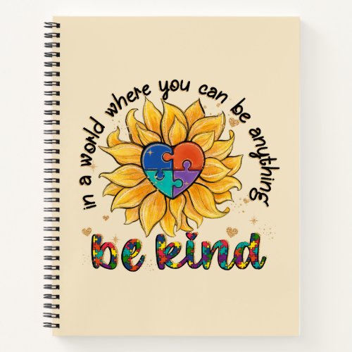 Autism Sunflower Be Kind Notebook