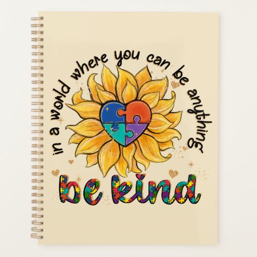 Autism Sunflower Be Kind Planner