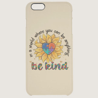 Autism Sunflower Be Kind Clear iPhone 6 Plus Case