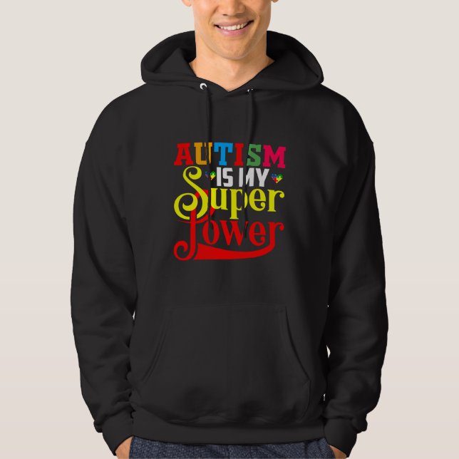 Autism Super Power Autism  For Autism Autism Mom A Hoodie (Front)