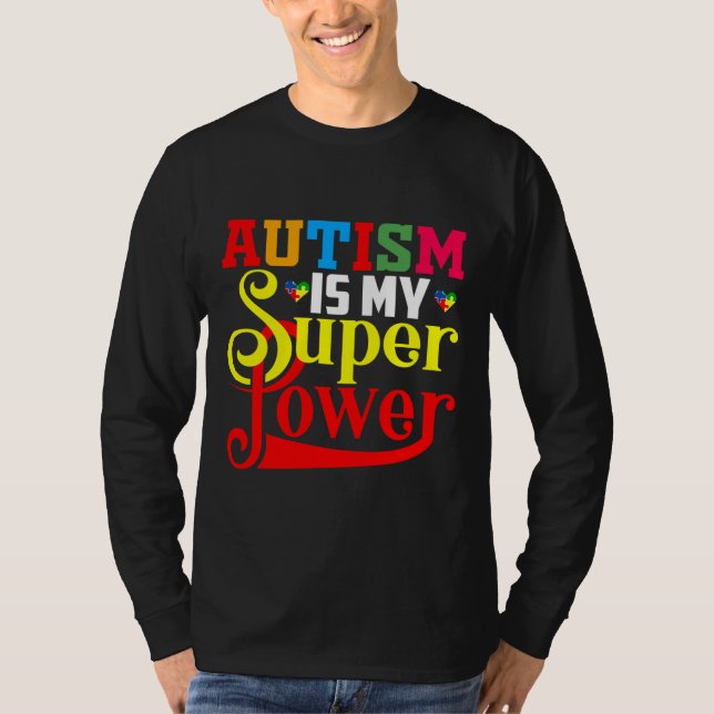 Autism Super Power Autism  For Autism Autism Mom A T-Shirt (Front)
