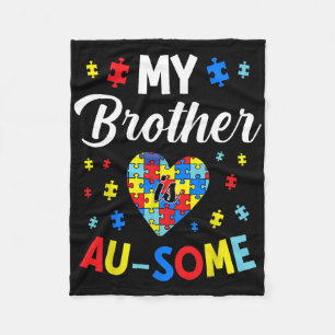 Autism Support And Awareness My Autistic Brother I Fleece Blanket