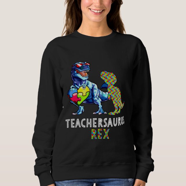 Autism Teacher Dinosaur Teachersaurus Rex Active Sweatshirt (Front)