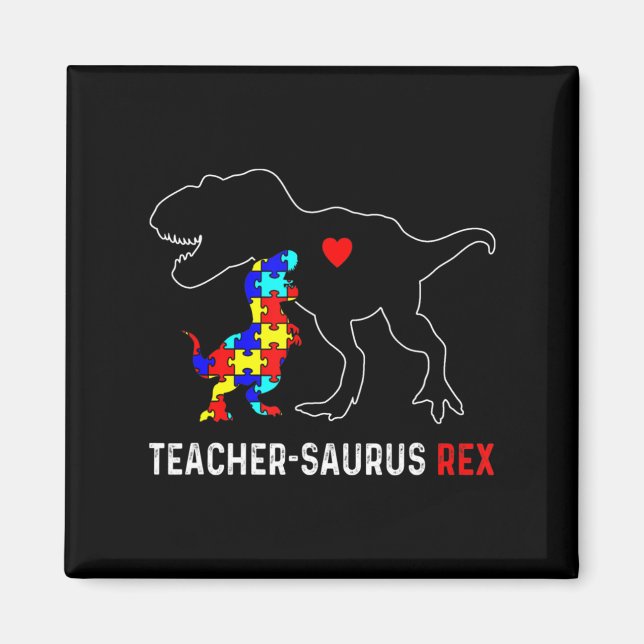 Autism Teacher Dinosaur Teachersaurus Rex Awarenes Magnet (Front)