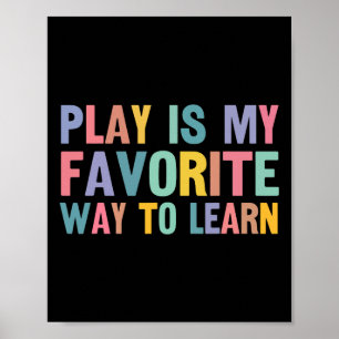 Autism Teacher Play Is My Favorite Way To Learn Poster